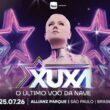 Tudo sobre O Último Voo da Nave Xuxa no Allianz Parque